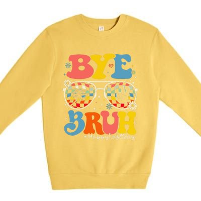 Bye Bruh Teacher Happy Last Day Of School Hello Summer Funny Premium Crewneck Sweatshirt