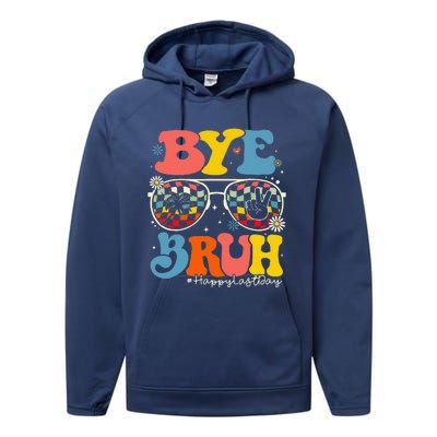 Bye Bruh Teacher Happy Last Day Of School Hello Summer Funny Performance Fleece Hoodie