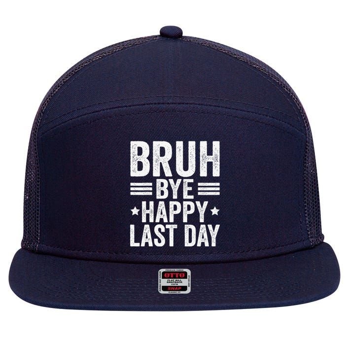 Bye Bruh Teachers Happy Last Day Of School Teacher Summer 7 Panel Mesh Trucker Snapback Hat