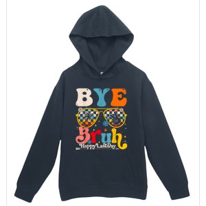 Bye Bruh Teacher Happy Last Day Of School Hello Summer Funny Urban Pullover Hoodie