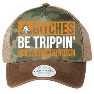 Bitches Be Trippin Ok Naybe I Pushed One Legacy Tie Dye Trucker Hat