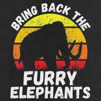 Bring Back The Furry Elephants Woolly Mammoth Funny Quote 11oz C Handle Ceramic Mug