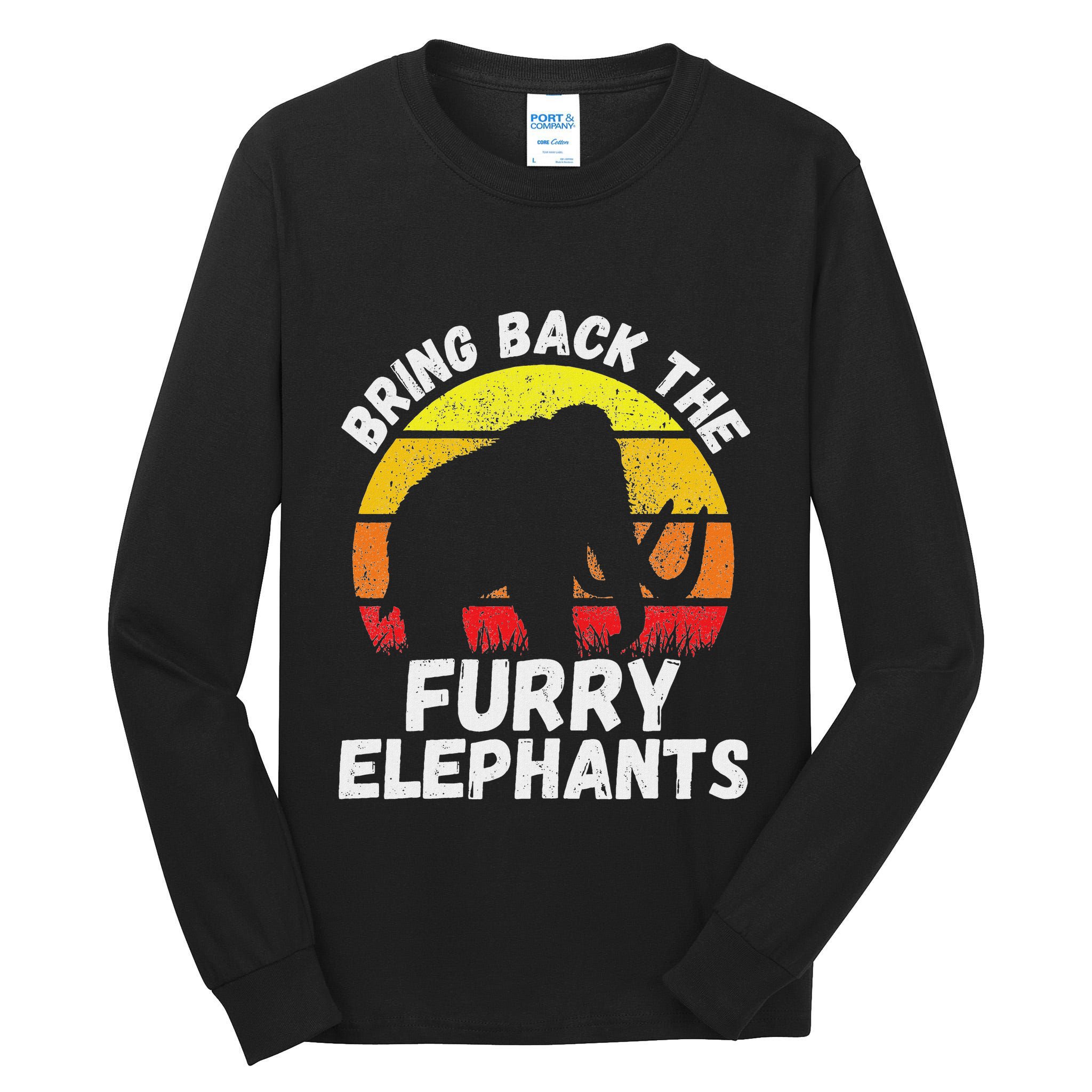 Bring Back The Furry Elephants Woolly Mammoth Funny Quote Tall Long Sleeve T-Shirt