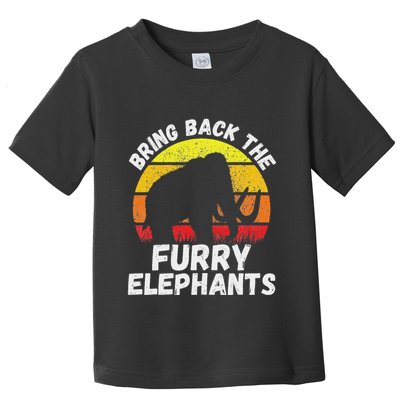 Bring Back The Furry Elephants Woolly Mammoth Funny Quote Toddler T-Shirt