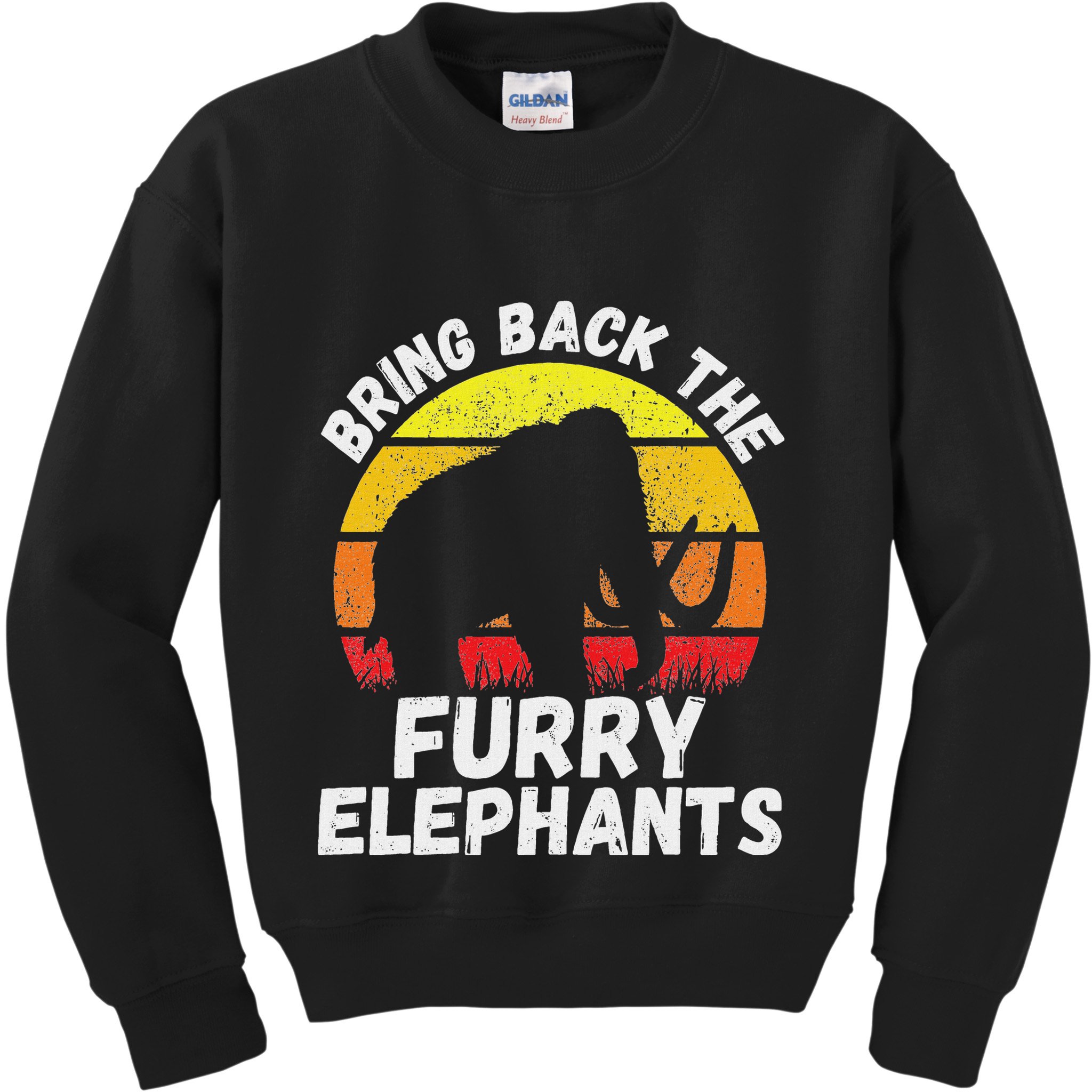 Bring Back The Furry Elephants Woolly Mammoth Funny Quote Kids Sweatshirt
