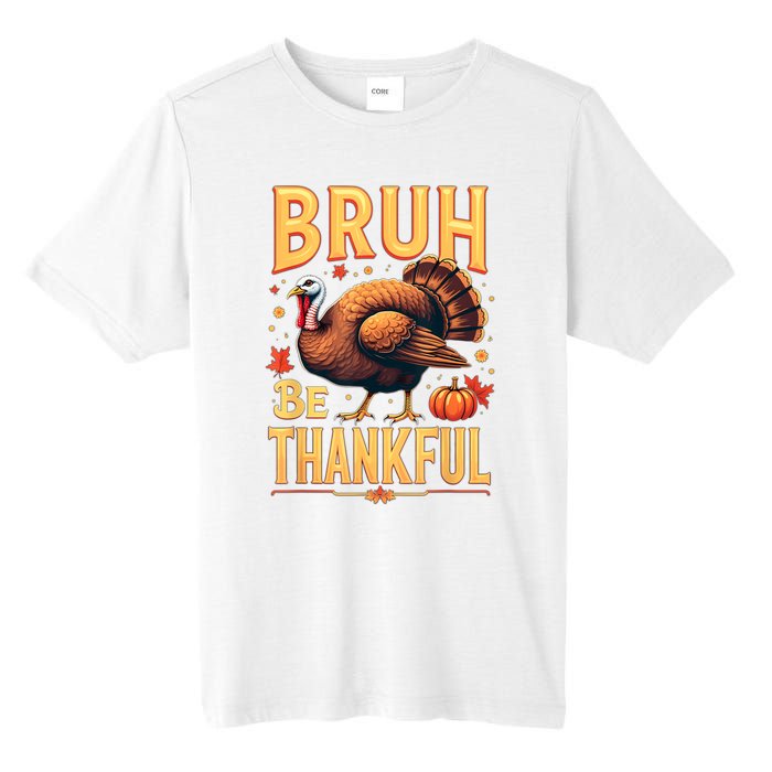 Bruh Be Thankful Funny Thanksgiving Turkey Meme Tall Fusion ChromaSoft Performance T-Shirt