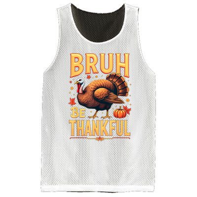 Bruh Be Thankful Funny Thanksgiving Turkey Meme Mesh Reversible Basketball Jersey Tank