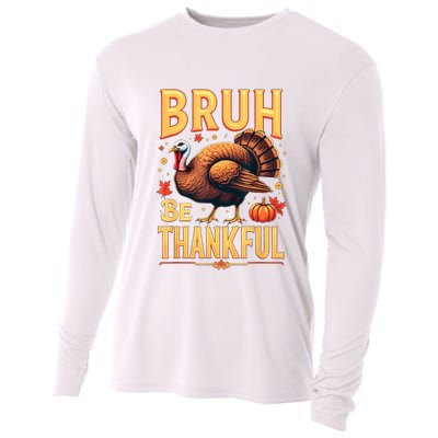 Bruh Be Thankful Funny Thanksgiving Turkey Meme Cooling Performance Long Sleeve Crew