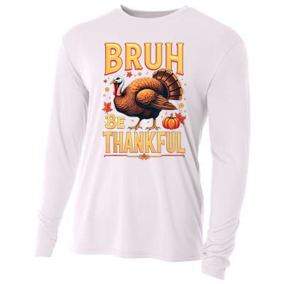 Bruh Be Thankful Funny Thanksgiving Turkey Meme Cooling Performance Long Sleeve Crew