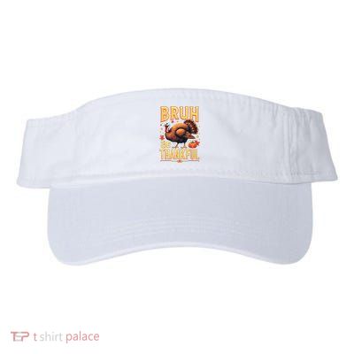 Bruh Be Thankful Funny Thanksgiving Turkey Meme Visor
