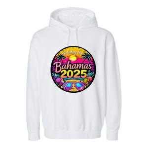 Bahamas Birthday Trip 2025 Vacation Party Crew Cruise Garment-Dyed Fleece Hoodie