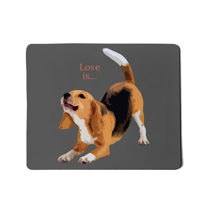 Beagle Beagles Tee Love Is Dog Mom Dad Puppy Pet Cute Mousepad