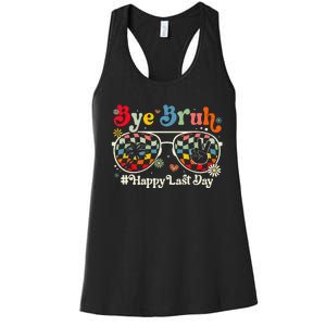 Bye Bruh Teacher Happy Last Day of School Hello Summer Funny Women's Racerback Tank