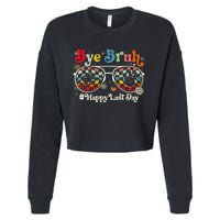 Bye Bruh Teacher Happy Last Day of School Hello Summer Funny Cropped Pullover Crew