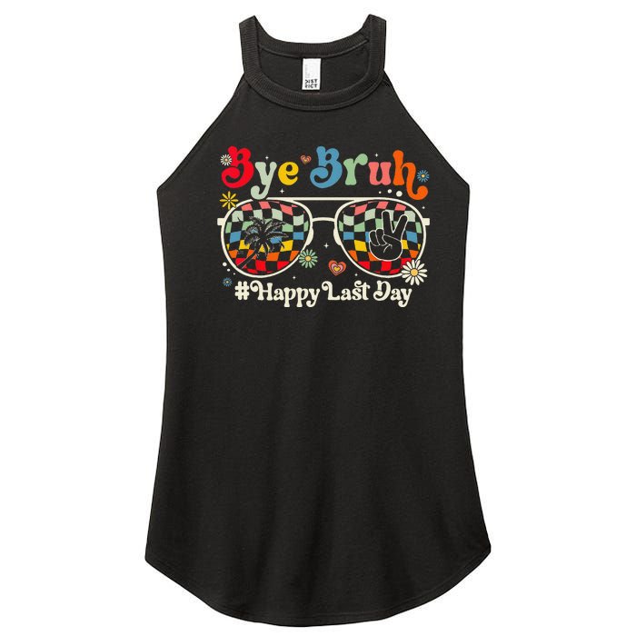 Bye Bruh Teacher Happy Last Day of School Hello Summer Funny Women's Perfect Tri Rocker Tank