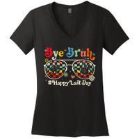 Bye Bruh Teacher Happy Last Day of School Hello Summer Funny Women's V-Neck T-Shirt