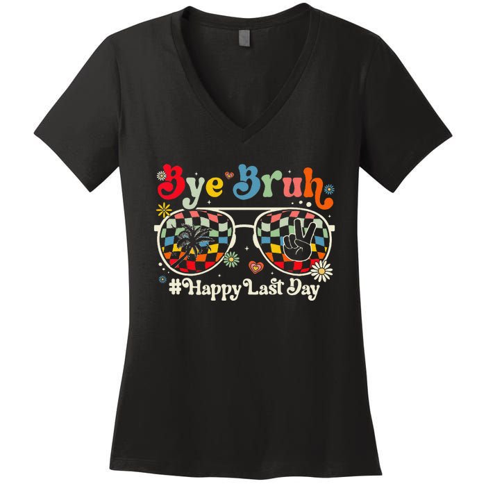 Bye Bruh Teacher Happy Last Day of School Hello Summer Funny Women's V-Neck T-Shirt