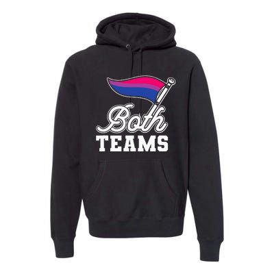 Bisexual Both Teams Quote Bi Flag Love & Pride Lgbtq Premium Hoodie