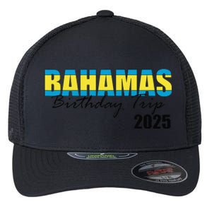 Bahamas Birthday Trip 2025 Vacation Party Crew Cruise Flexfit Unipanel Trucker Cap