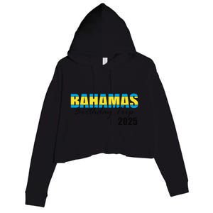 Bahamas Birthday Trip 2025 Vacation Party Crew Cruise Crop Fleece Hoodie