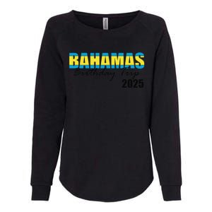 Bahamas Birthday Trip 2025 Vacation Party Crew Cruise Womens California Wash Sweatshirt