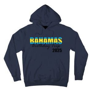 Bahamas Birthday Trip 2025 Vacation Party Crew Cruise Tall Hoodie