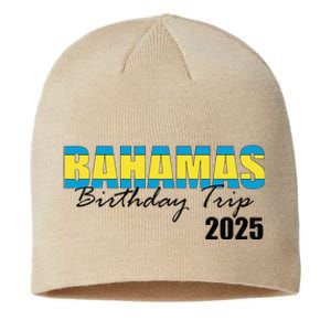 Bahamas Birthday Trip 2025 Vacation Party Crew Cruise Sustainable Beanie