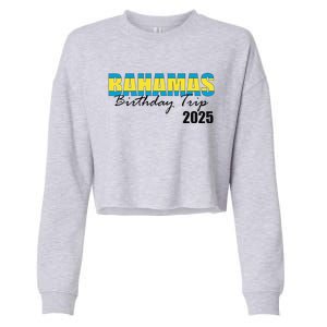 Bahamas Birthday Trip 2025 Vacation Party Crew Cruise Cropped Pullover Crew