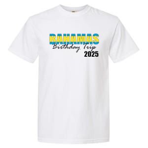 Bahamas Birthday Trip 2025 Vacation Party Crew Cruise Garment-Dyed Heavyweight T-Shirt