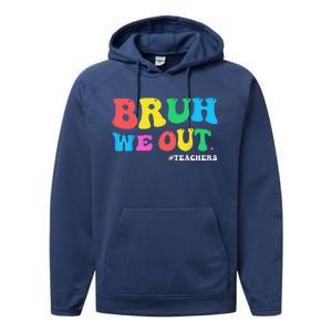 Bye Bruh Teacher Happy Last Day Of School Hello Summer Funny Performance Fleece Hoodie