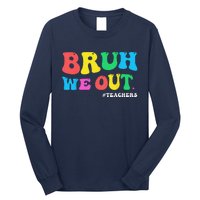 Bye Bruh Teacher Happy Last Day Of School Hello Summer Funny Long Sleeve Shirt