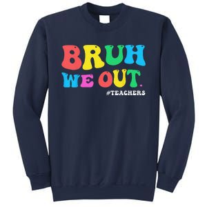 Bye Bruh Teacher Happy Last Day Of School Hello Summer Funny Sweatshirt