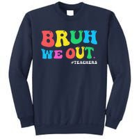 Bye Bruh Teacher Happy Last Day Of School Hello Summer Funny Sweatshirt