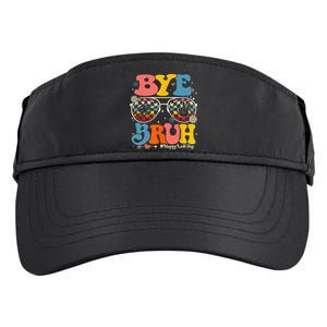 Bye Bruh Teachers Happy Last Day Of School Summer Funny Adult Drive Performance Visor