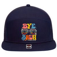 Bye Bruh Teachers Happy Last Day Of School Summer Funny 7 Panel Mesh Trucker Snapback Hat