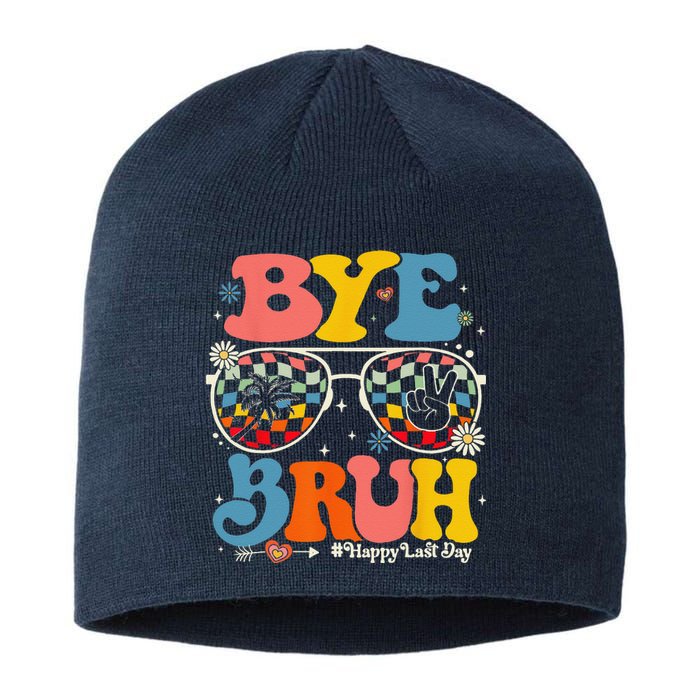 Bye Bruh Teachers Happy Last Day Of School Summer Funny Sustainable Beanie