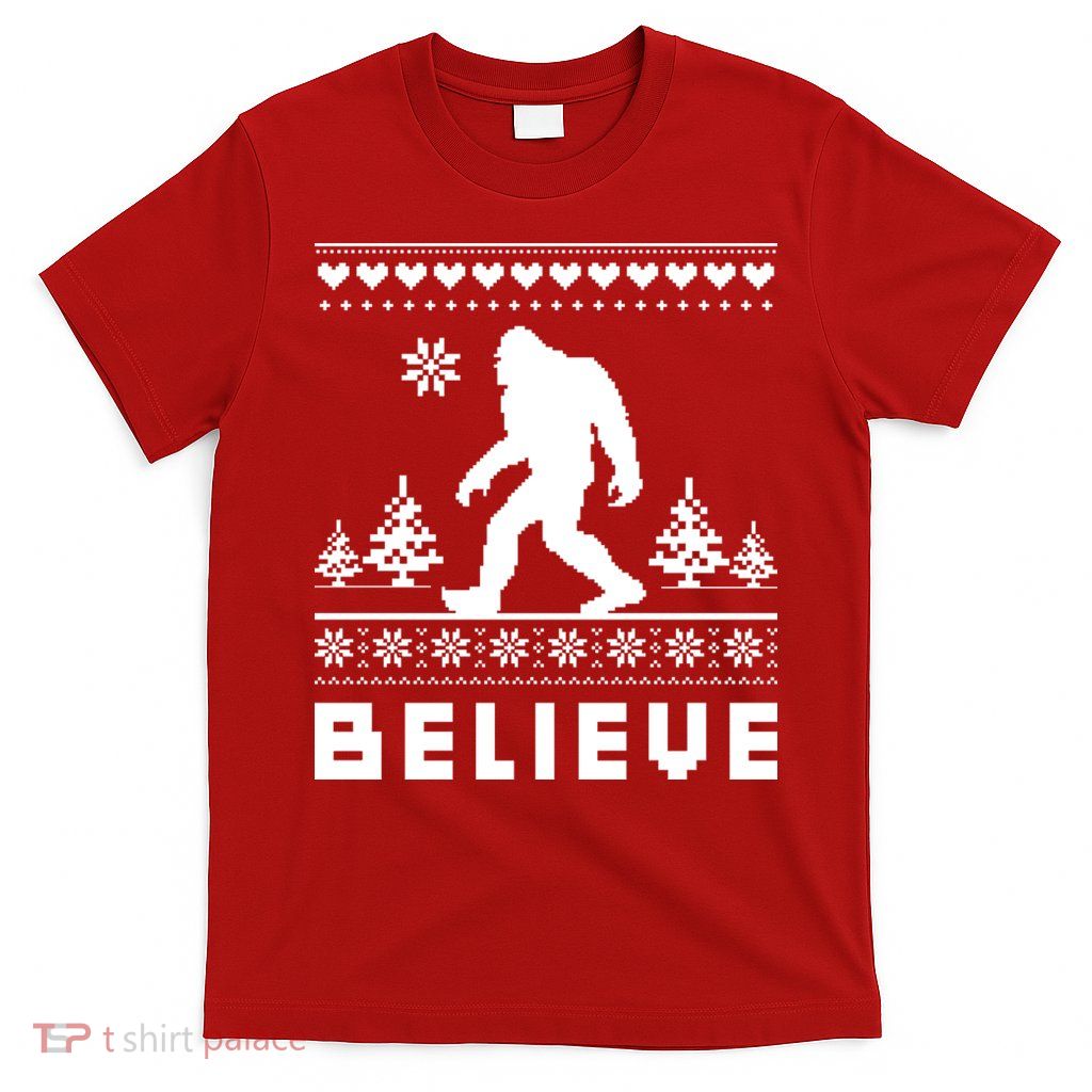 Bigfoot Believe Ugly Christmas Sweater Sasquatch T-Shirt