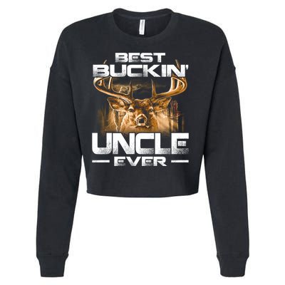 Best Buckin Uncle Ever Deer Hunting Bucking Father Gift Cropped Pullover Crew