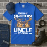 Best Buckin Uncle Ever Deer Hunting Bucking Father Gift Tall T-Shirt