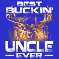 Best Buckin Uncle Ever Deer Hunting Bucking Father Gift Tall T-Shirt