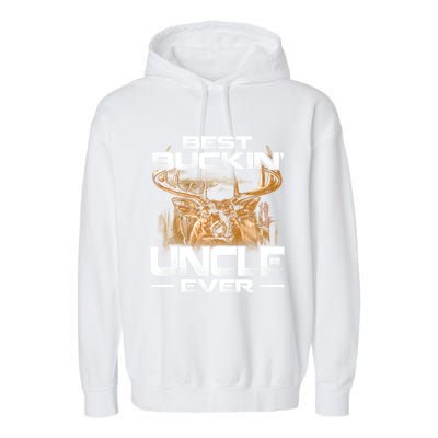 Best Buckin Uncle Ever Deer Hunting Bucking Father Gift Garment-Dyed Fleece Hoodie