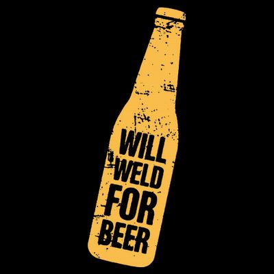 Beer Bottle Will Weld For Beer Alcohol Enthusiast T-Shirt