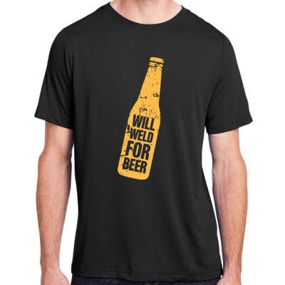 Beer Bottle Will Weld For Beer Alcohol Enthusiast Adult ChromaSoft Performance T-Shirt