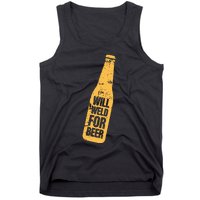 Beer Bottle Will Weld For Beer Alcohol Enthusiast Tank Top