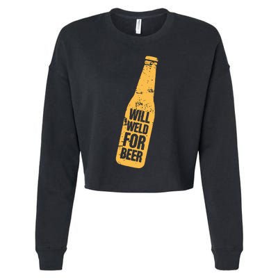 Beer Bottle Will Weld For Beer Alcohol Enthusiast Cropped Pullover Crew