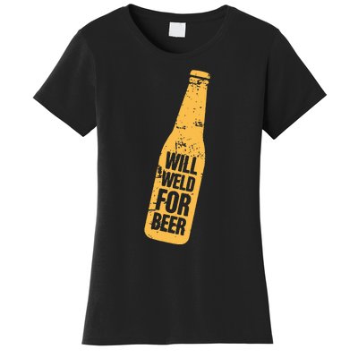 Beer Bottle Will Weld For Beer Alcohol Enthusiast Women's T-Shirt