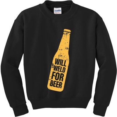 Beer Bottle Will Weld For Beer Alcohol Enthusiast Kids Sweatshirt