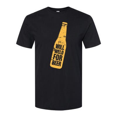 Beer Bottle Will Weld For Beer Alcohol Enthusiast Softstyle CVC T-Shirt