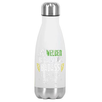 Because Badass Weld Welder Welding Stainless Steel Insulated Water Bottle