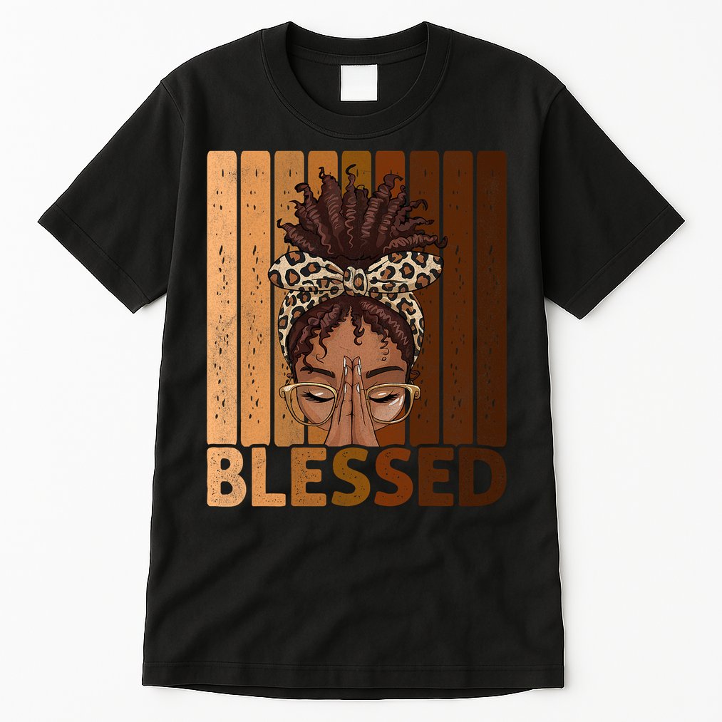 Blessed Black Woman Praying African American Christian  Tall T-Shirt